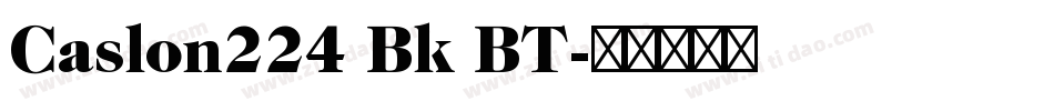 Caslon224 Bk BT字体转换